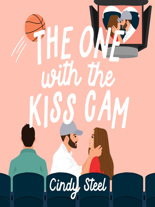 Title details for The One With the Kiss Cam by Cindy Steel - Available